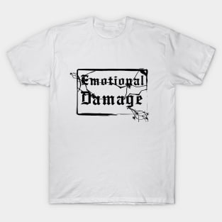 Emotional Damage #1! T-shirt T-Shirt